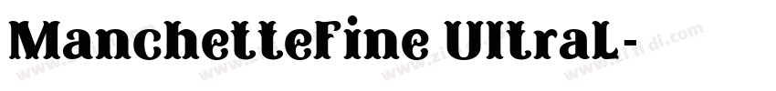 ManchetteFine UltraL字体转换